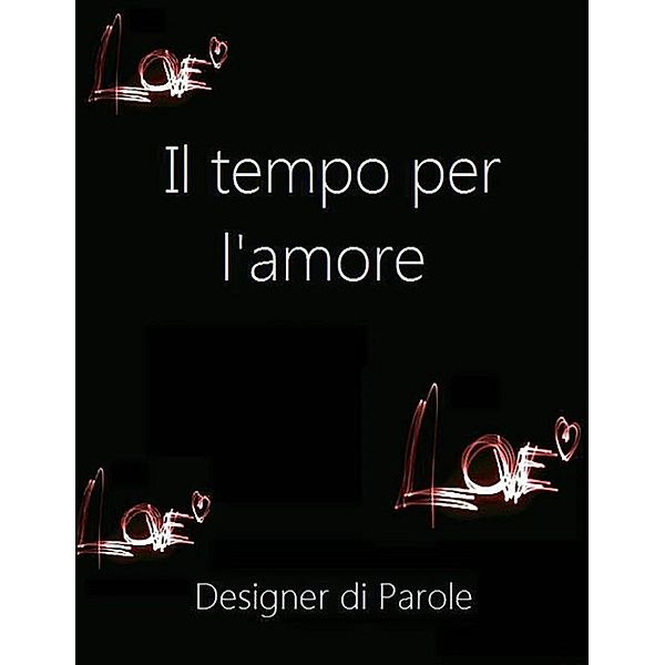 Il tempo per l'amore, Designer di Parole