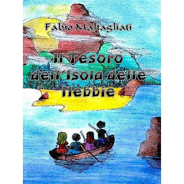 Il Tesoro dell'Isola delle Nebbie - NEW EDITION -, Fabio Maltagliati