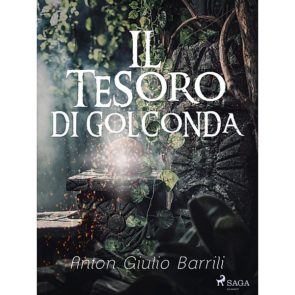 Il tesoro di Golconda, Anton Giulio Barrili