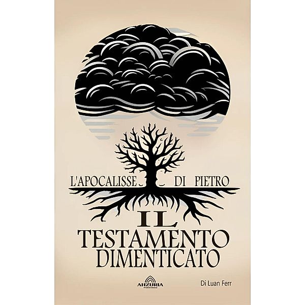 Il Testamento Dimenticato - L'apocalisse Di Pietro, Luan Ferr