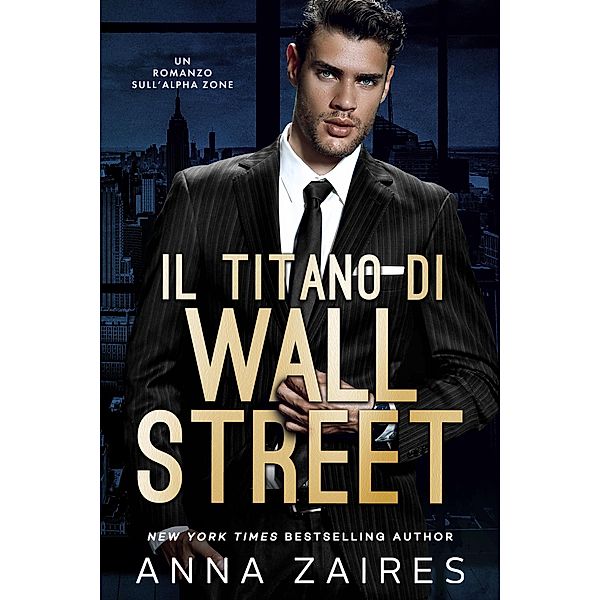 Il Titano di Wall Street / Il Titano di Wall Street, Anna Zaires, Dima Zales