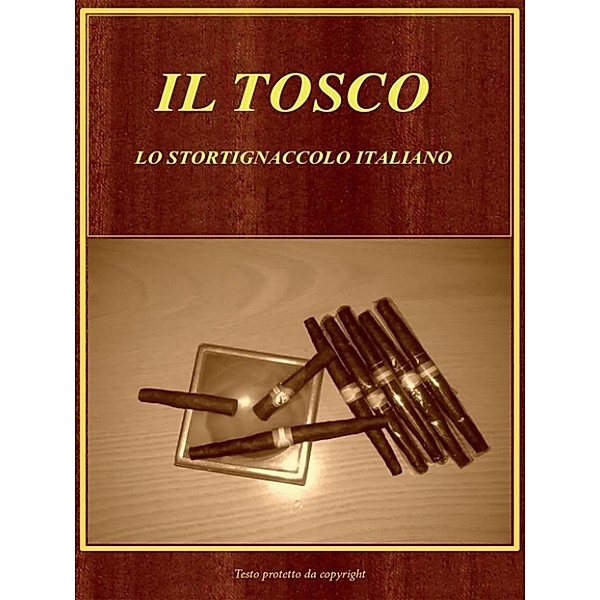 Il Tosco. Lo Stortignaccolo Italiano, Antonio De Gregori, Diego De Mori