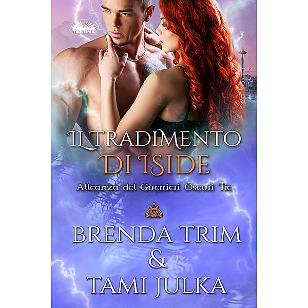 Il Tradimento Di Iside, Brenda Trim, Tami Julka