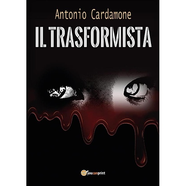 Il Trasformista, Antonio Cardamone
