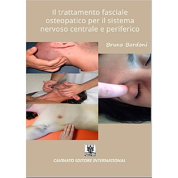 Il trattamento fasciale osteopatico per il sistema nervoso centrale e periferico, Bruno Bordoni