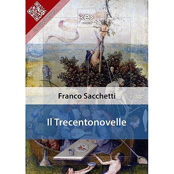 Il Trecentonovelle / Liber Liber, Franco Sacchetti