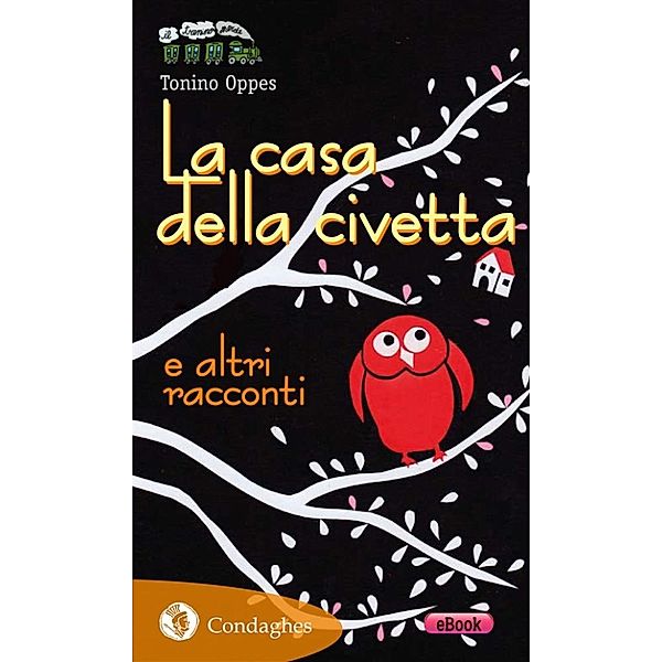 Il Trenino verde: La casa della civetta e altri racconti, Tonino Oppes