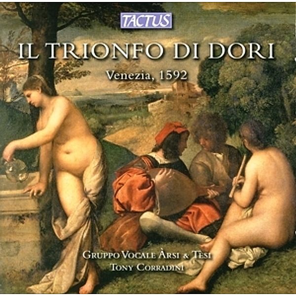 Il Trionfo Di Dori,Venezia 1592, Corradini, Gruppo Vocale Arsi & Tèsi