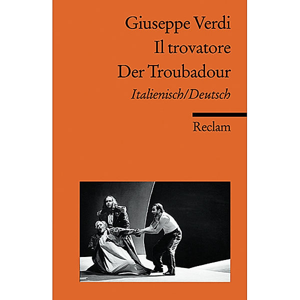 Il trovatore / Der Troubadour, Libretto, Giuseppe Verdi