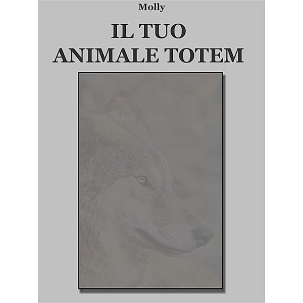 Il tuo animale Totem, Molly