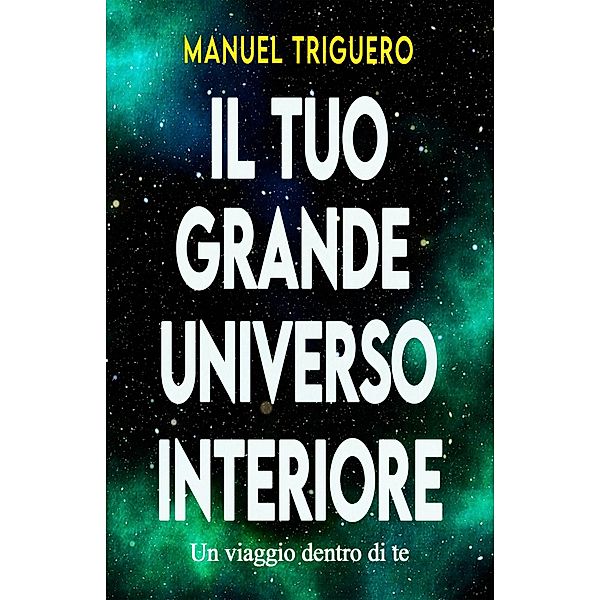 Il tuo grande universo interiore, Manuel Triguero