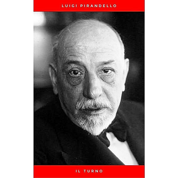 Il turno, Luigi Pirandello