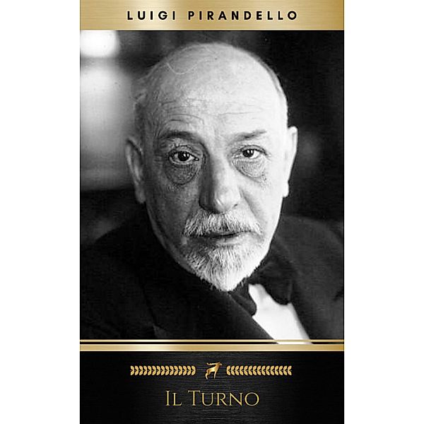 Il turno, Luigi Pirandello