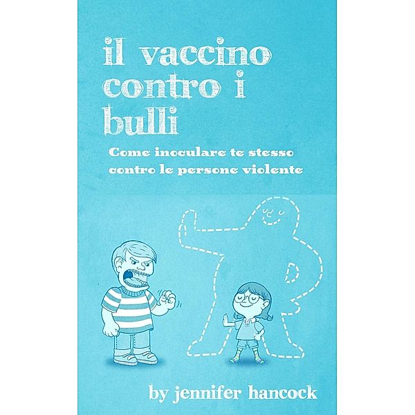 Il vaccino contro i bulli, Jennifer Hancock