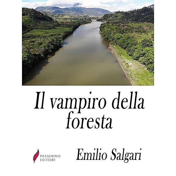 Il vampiro della foresta, Emilio Salgari