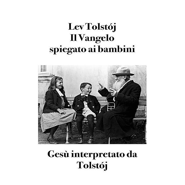 Il Vangelo spiegato ai bambini, Lev Tolstój