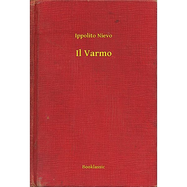 Il Varmo, Ippolito Nievo