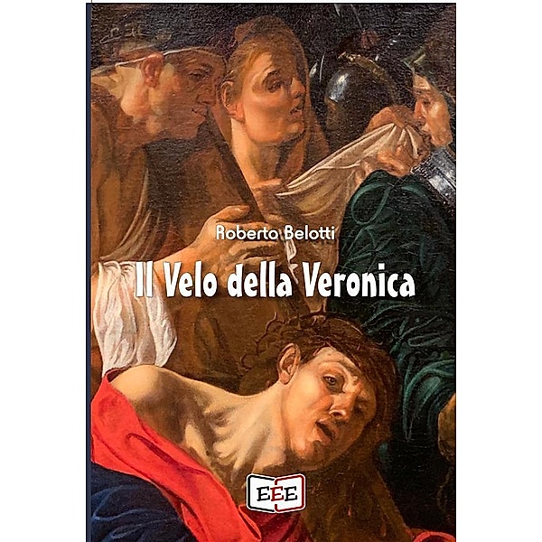 Il velo della Veronica / I Mainstream Bd.47, Roberto Belotti