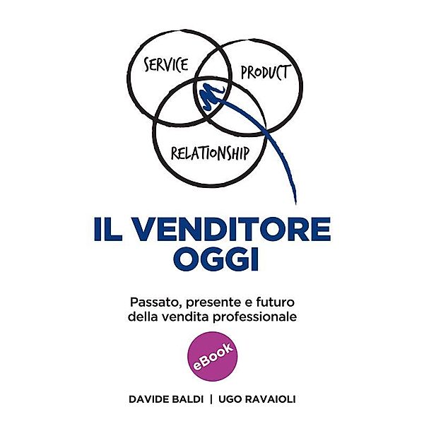 Il venditore oggi, Ugo Ravaioli, Davide Baldi