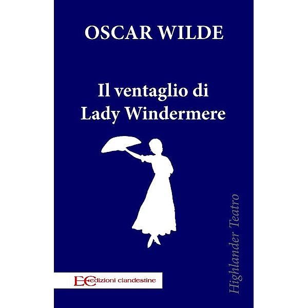 Il ventaglio di Lady Windermere, Oscar Wilde