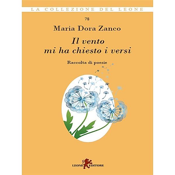 Il vento mi ha chiesto i versi, Maria Dora Zanco