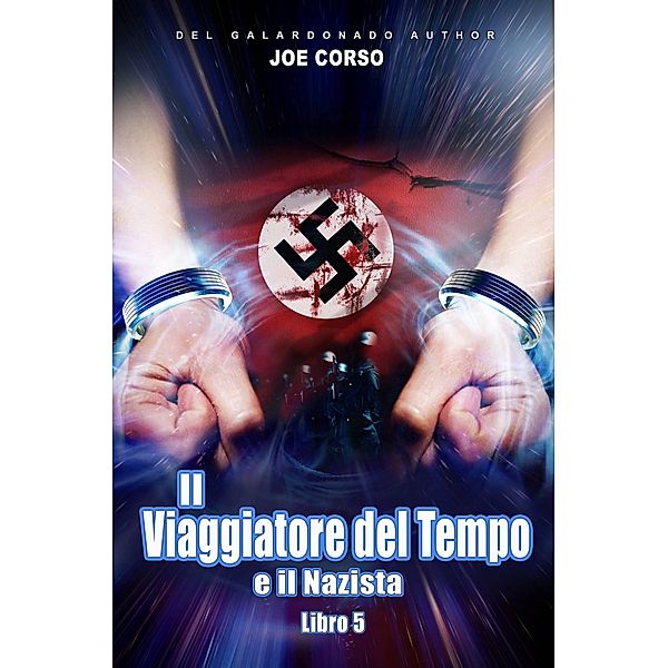 Il Viaggiatore del Tempo e il Nazista, Joe Corso
