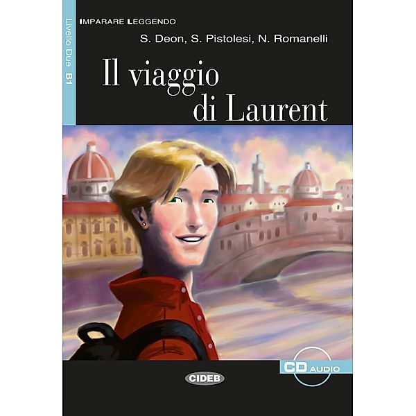 Il viaggio di Laurent, m. Audio-CD, S. Deon, S. Pistolesi, N. Romanelli