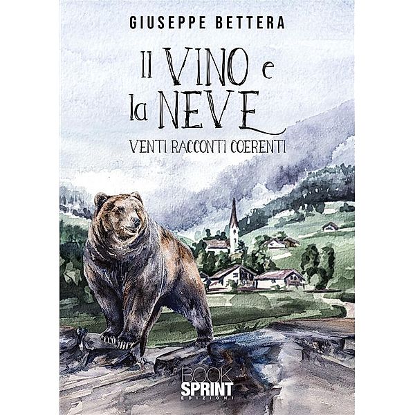 Il vino e la neve, Giuseppe Bettera