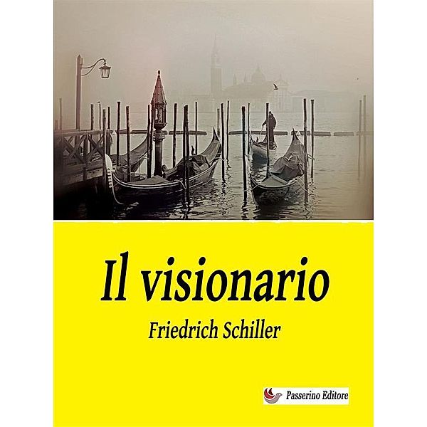 Il visionario, Friedrich Schiller