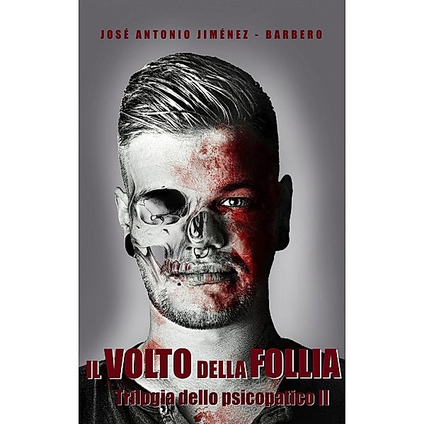Il volto della follia / Babelcube Inc., Jose Antonio Jimenez-Barbero