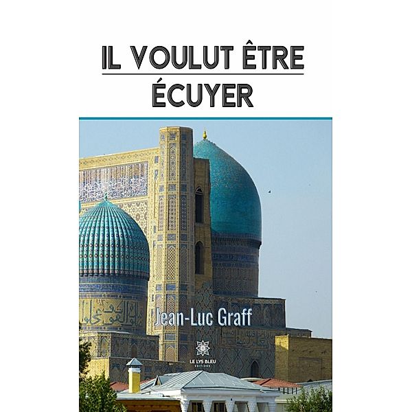 Il voulut être écuyer, Jean-Luc Graff