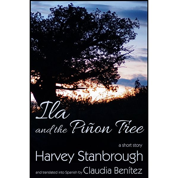 Ila and the Piñon Tree, Harvey Stanbrough