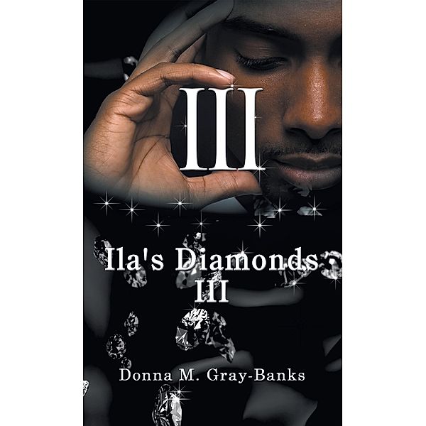 Ila's Diamonds III, Donna M. Gray-Banks