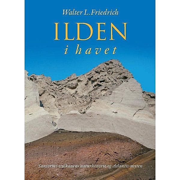 Ilden i havet, Walter L Friedrich