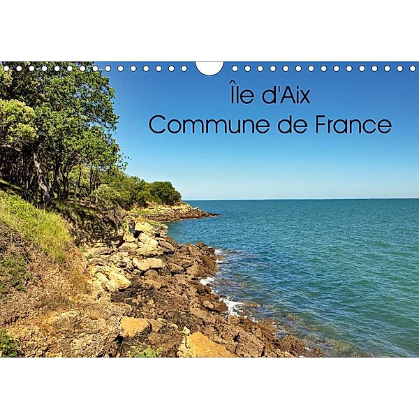 Île d'Aix Commune de France (Calendrier mural 2021 DIN A4 horizontal), Patrick Bombaert