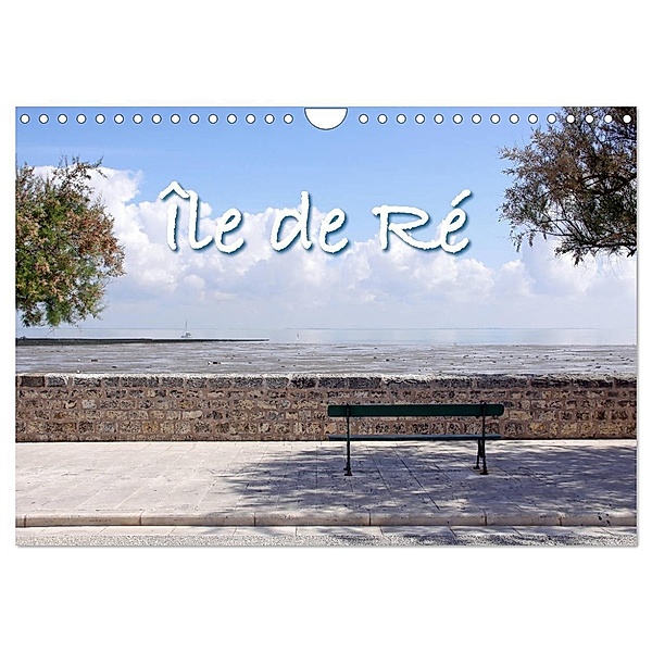 Île de Ré (Wandkalender 2025 DIN A4 quer), CALVENDO Monatskalender, Calvendo, Kristina Rütten