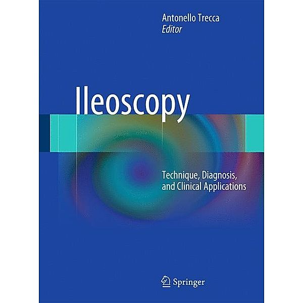 Ileoscopy: Technique, Diagnosis, and Clinical Applications