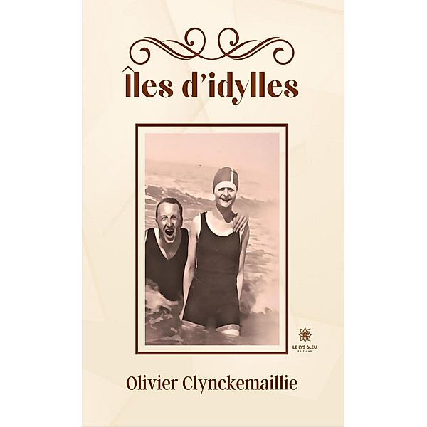 Îles d'idylles, Olivier Clynckemaillie