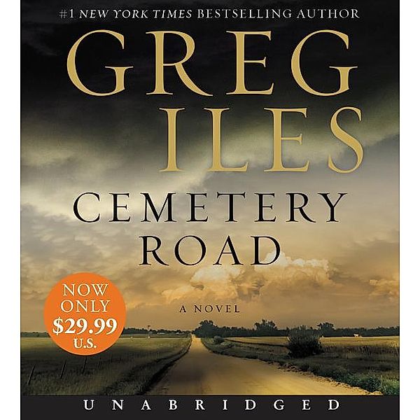 Iles, G: Cemetery Road (Unabridged), Greg Iles