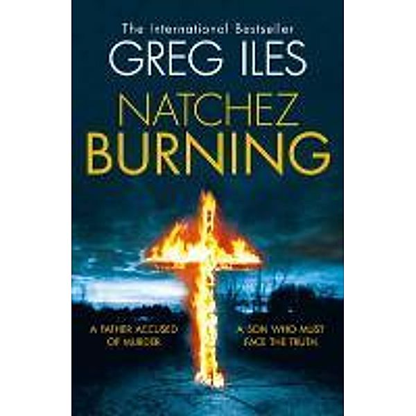 Iles, G: Penn Cage 4/Natchez Burning, Greg Iles