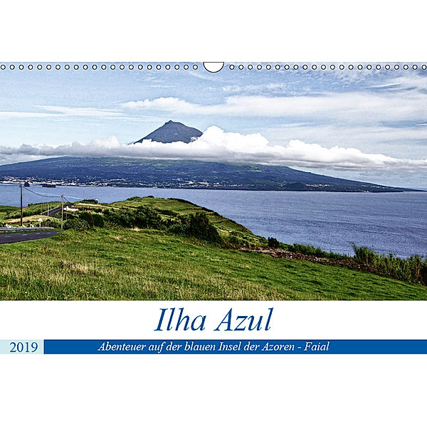 Ilha Azul, Abenteuer auf der blauen Insel der Azoren - Faial (Wandkalender 2019 DIN A3 quer), Karsten Löwe