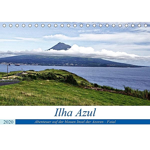 Ilha Azul, Abenteuer auf der blauen Insel der Azoren - Faial (Tischkalender 2020 DIN A5 quer), Karsten Löwe
