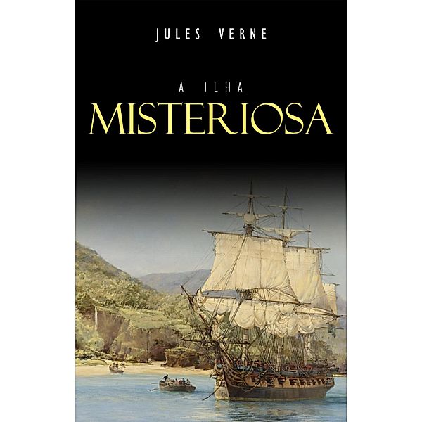 Ilha Misteriosa, Verne Jules Verne