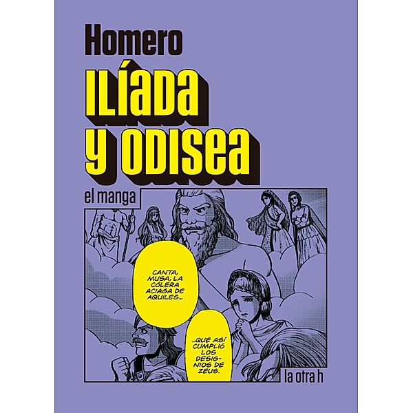 Ilíada y Odisea / la otra h, Homero