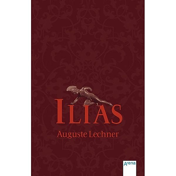 Ilias, Auguste Lechner