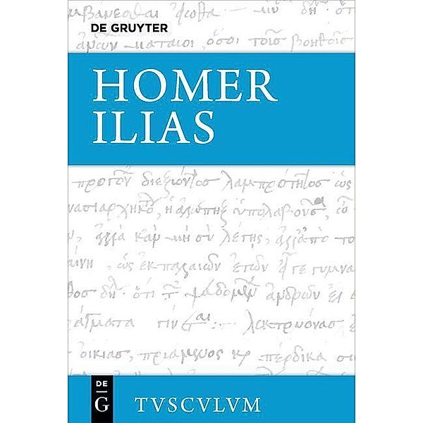 Ilias / Sammlung Tusculum, Homer