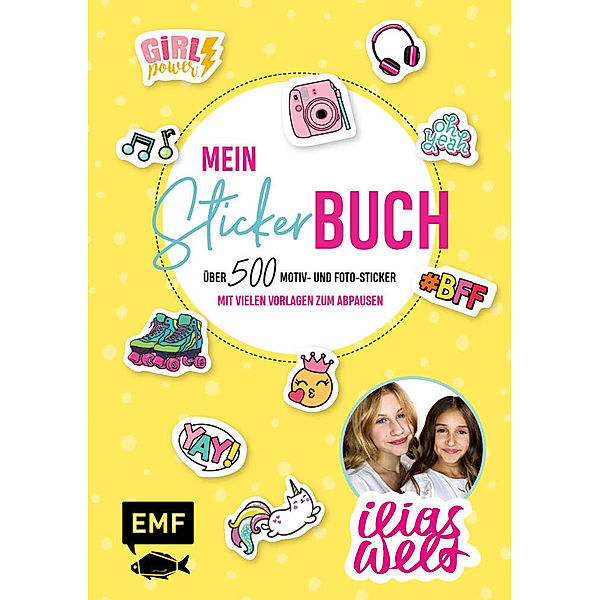 Ilias Welt - Mein Stickerbuch: Über 500 Motiv- und Foto-Sticker für Fans von Ilia und Arwen, Ilias Welt