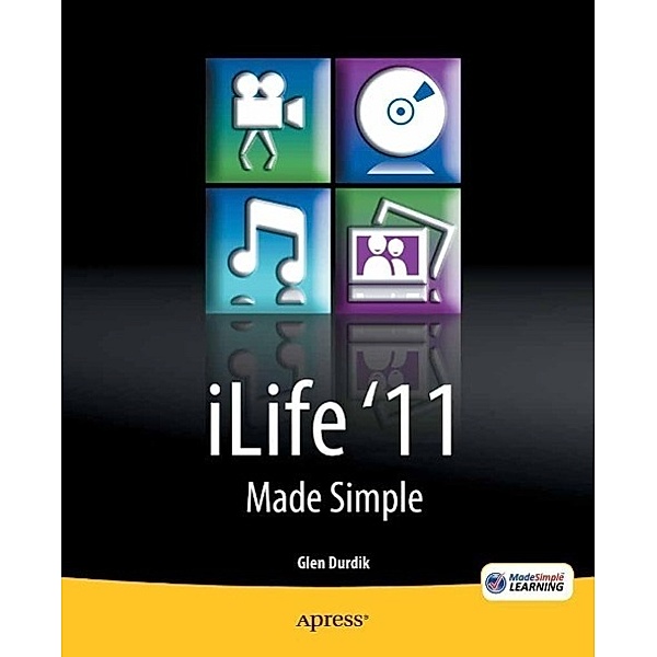 iLife '11 Made Simple, Glen Durdik, MSL Made Simple Learning
