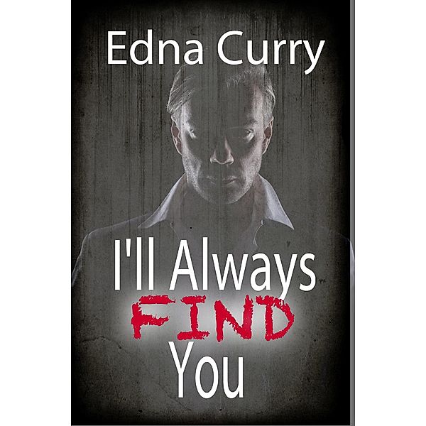 I'll Always Find You (Minnesota Romance novel series) / Minnesota Romance novel series, Edna Curry