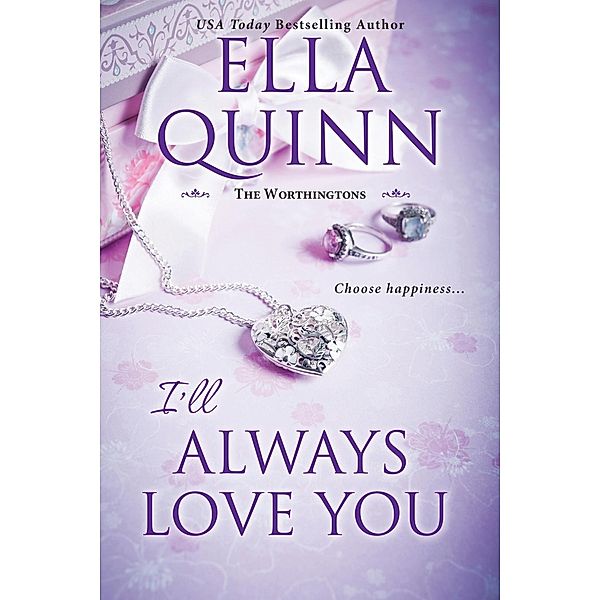 I'll Always Love You / The Worthingtons, Ella Quinn